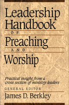 Cover image for Leadership Handbook of Preaching and Worship, isbn: 9780801090417