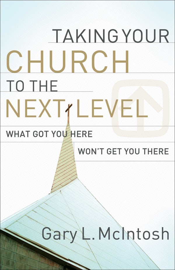 Cover image for Taking Your Church to the Next Level, isbn: 9780801091988