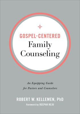 Cover image for Gospel-Centered Family Counseling, isbn: 9780801094354