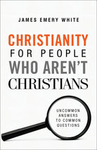Cover image for Christianity for People Who Aren't Christians, isbn: 9780801094590