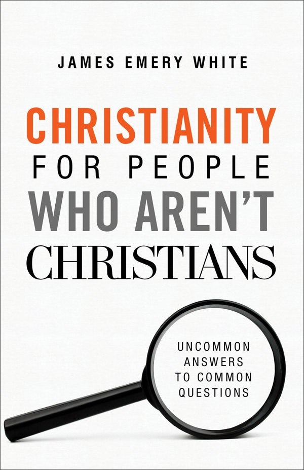 Cover image for Christianity for People Who Aren't Christians, isbn: 9780801094590