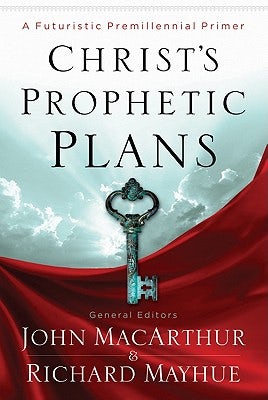Cover image for Christ's Prophetic Plans, isbn: 9780802401618