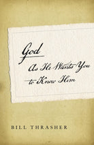 Cover image for God as He Wants You to Know Him, isbn: 9780802404220