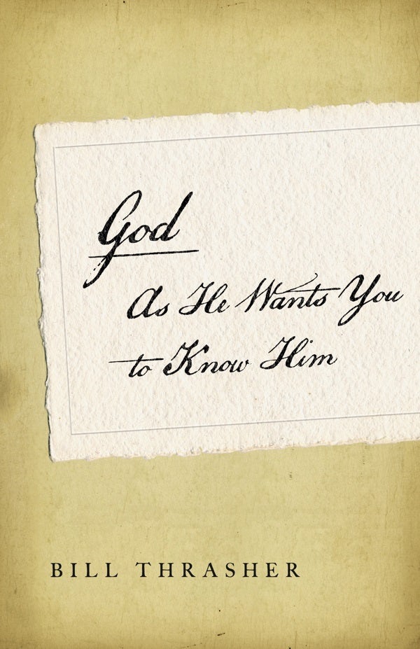 Cover image for God as He Wants You to Know Him, isbn: 9780802404220