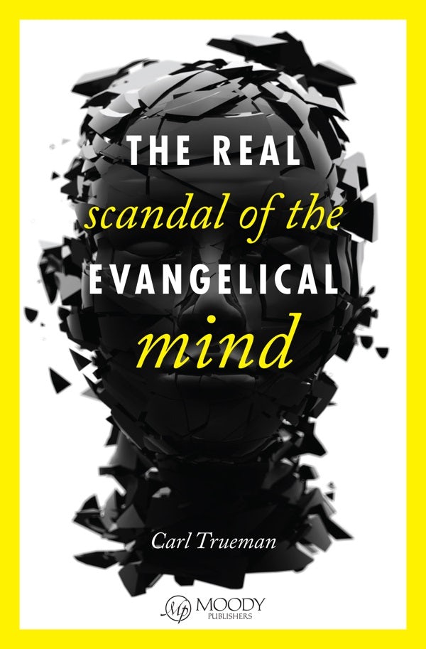 Cover image for The Real Scandal of the Evangelical Mind, isbn: 9780802405746