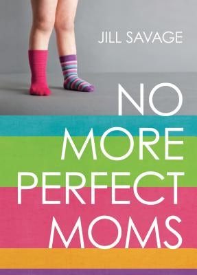 Cover image for No More Perfect Moms, isbn: 9780802406378