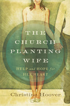 Cover image for The Church Planting Wife, isbn: 9780802406385