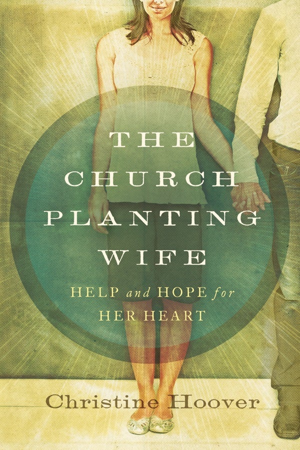 Cover image for The Church Planting Wife, isbn: 9780802406385