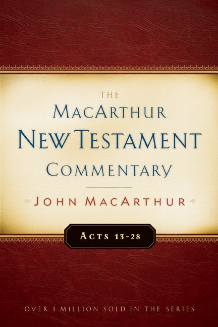 Cover image for Acts 13-28 MacArthur New Testament Commentary, isbn: 9780802407603