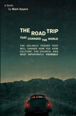 Cover image for The Road Trip That Changed the World, isbn: 9780802409317