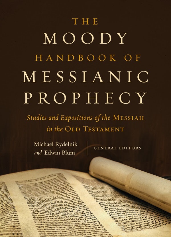 Cover image for The Moody Handbook of Messianic Prophecy, isbn: 9780802409638
