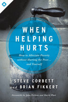 Cover image for When Helping Hurts, isbn: 9780802409980