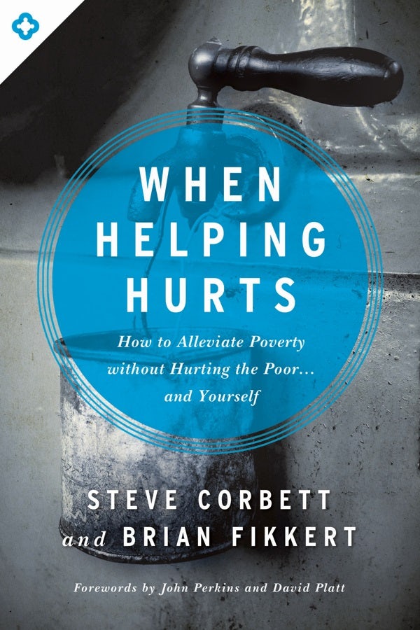 Cover image for When Helping Hurts, isbn: 9780802409980