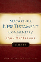 Cover image for Mark 1-8 MacArthur New Testament Commentary, isbn: 9780802410306
