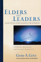 Cover image for Elders and Leaders: God's Plan for Leading the Church, isbn: 9780802410573