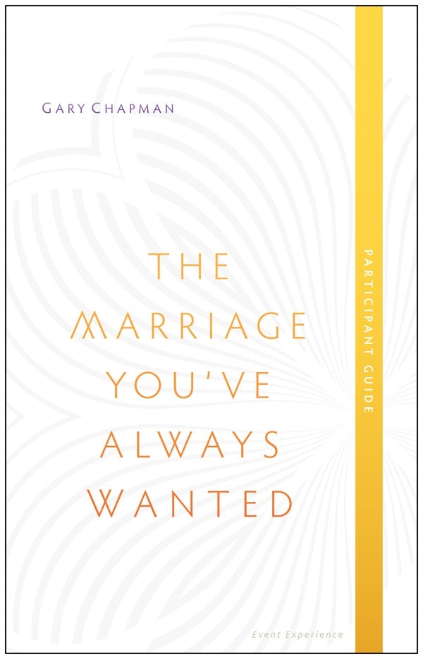Cover image for The Marriage You've Always Wanted, Participant Guide, isbn: 9780802411082