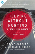 Cover image for Helping Without Hurting in Short-Term Missions Leader's Guide, isbn: 9780802412294
