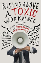 Cover image for Rising Above a Toxic Workplace, isbn: 9780802412836