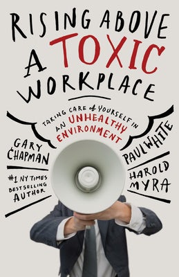Cover image for Rising Above a Toxic Workplace, isbn: 9780802412836