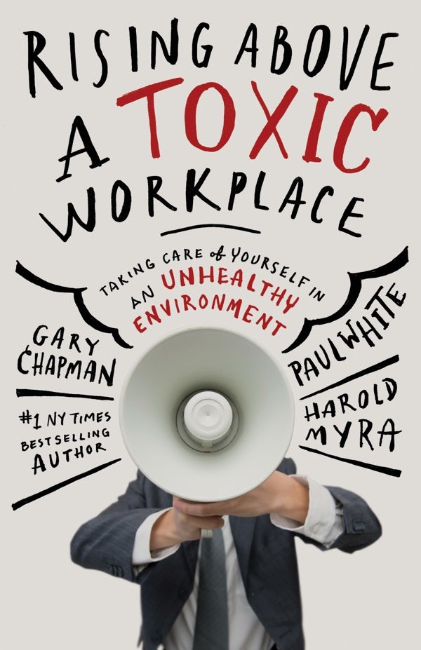Cover image for Rising Above a Toxic Workplace, isbn: 9780802412836