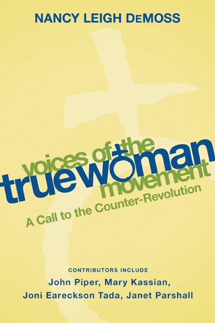 Cover image for Voices of the True Woman Movement, isbn: 9780802412867