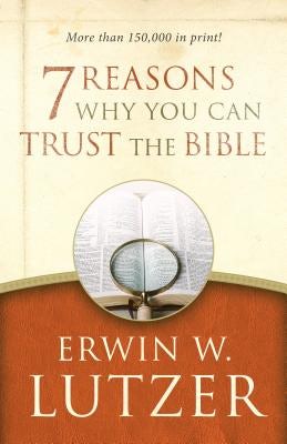 Cover image for 7 Reasons Why You Can Trust the Bible, isbn: 9780802413314