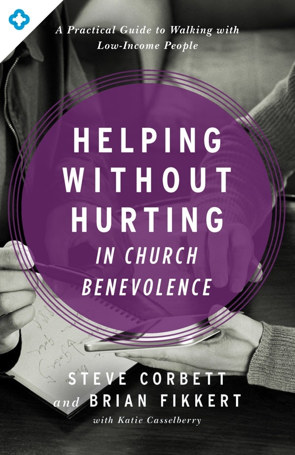 Cover image for Helping Without Hurting in Church Benevolence, isbn: 9780802413390