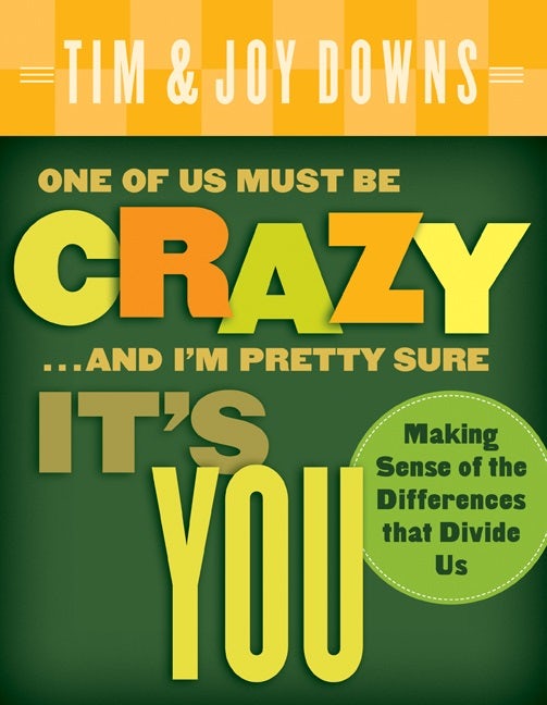Cover image for One of Us Must Be Crazy...and I'm Pretty Sure It's You, isbn: 9780802414274