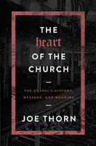 Cover image for The Heart of the Church, isbn: 9780802414700