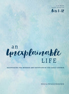 Cover image for An Unexplainable Life, isbn: 9780802414731