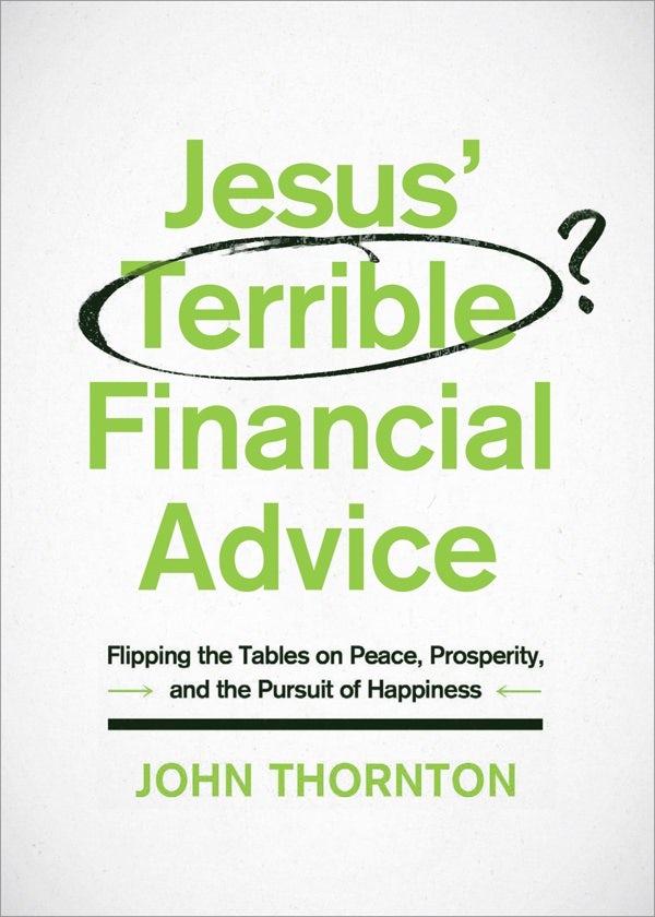 Cover image for Jesus' Terrible Financial Advice, isbn: 9780802414861