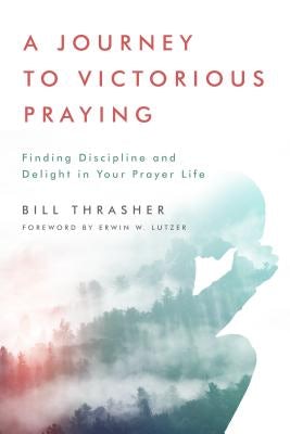 Cover image for A Journey to Victorious Praying, isbn: 9780802415639