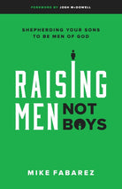 Cover image for Raising Men, Not Boys, isbn: 9780802416575