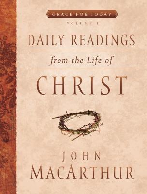 Cover image for Daily Readings from the Life of Christ, Volume 1, isbn: 9780802418036