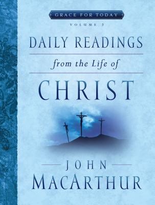 Cover image for Daily Readings from the Life of Christ, Volume 2, isbn: 9780802418043