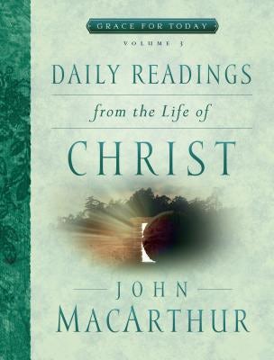 Cover image for Daily Readings from the Life of Christ, Volume 3, isbn: 9780802418050