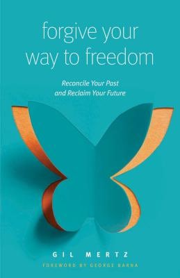 Cover image for Forgive Your Way to Freedom, isbn: 9780802418203