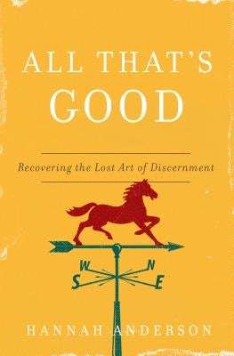 Cover image for All That's Good, isbn: 9780802418555