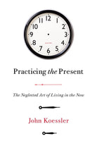 Cover image for Practicing the Present, isbn: 9780802418685