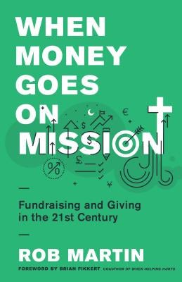 Cover image for When Money Goes on Mission, isbn: 9780802418845