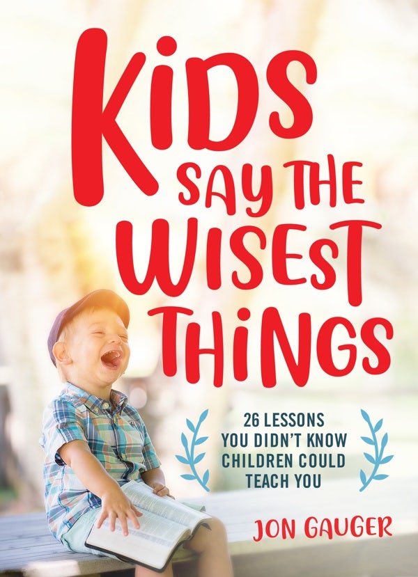 Cover image for Kids Say the Wisest Things, isbn: 9780802418944