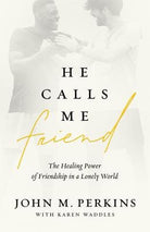 Cover image for He Calls Me Friend, isbn: 9780802419361