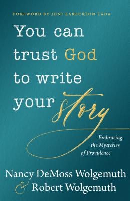 Cover image for You Can Trust God to Write Your Story, isbn: 9780802419514