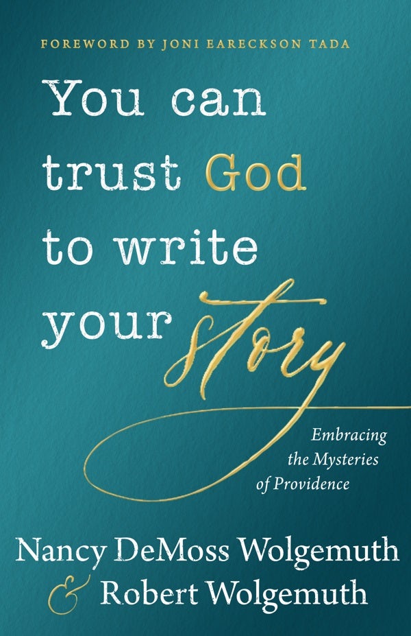 Cover image for You Can Trust God to Write Your Story, isbn: 9780802419514