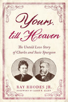 Cover image for Yours, Till Heaven, isbn: 9780802419521