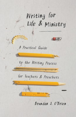 Cover image for Writing for Life and Ministry, isbn: 9780802419767