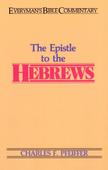 Cover image for The Hebrews- Everyman's Bible Commentary, isbn: 9780802420589