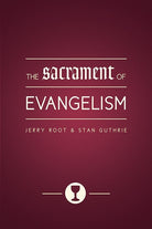Cover image for The Sacrament of Evangelism, isbn: 9780802422880