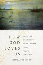 Cover image for How God Loves Us, isbn: 9780802424372