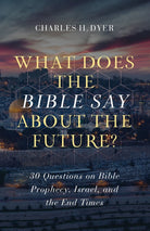 Cover image for What Does the Bible Say about the Future?, isbn: 9780802424471